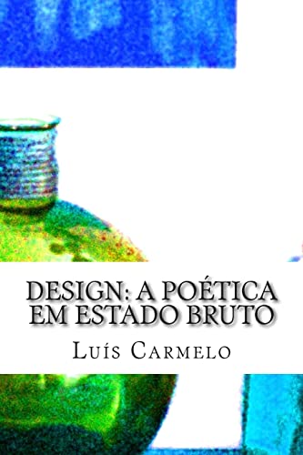 Beispielbild fr Design: a poetica em estado bruto zum Verkauf von THE SAINT BOOKSTORE