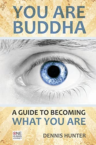 Stock image for You Are Buddha : A Guide to Becoming What You Are for sale by Better World Books
