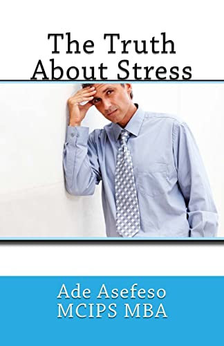 9781499687187: The Truth About Stress