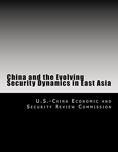 Imagen de archivo de China and the Evolving Security Dynamics in East Asia a la venta por Lucky's Textbooks