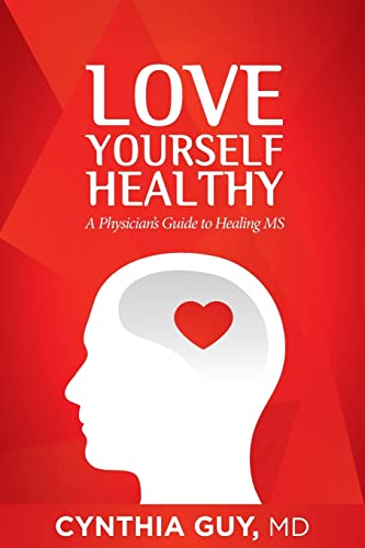 Stock image for Love Yourself Healthy: A Physician's Guide to Healing MS for sale by Save With Sam