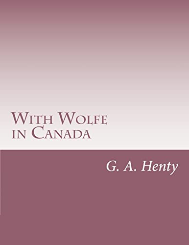 9781499689457: With Wolfe in Canada