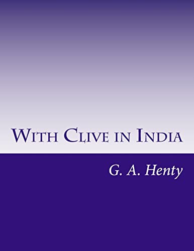 9781499690026: With Clive in India