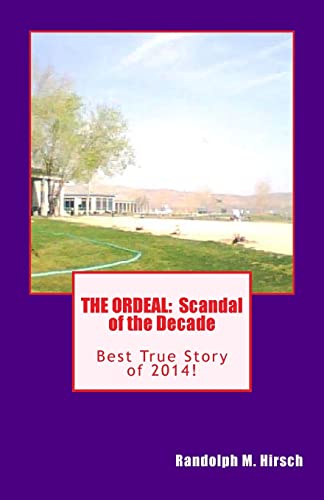 9781499691511: THE ORDEAL: Scandal of the Decade: Best True Story of 2014!