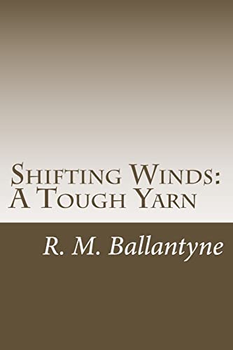 9781499691733: Shifting Winds: A Tough Yarn