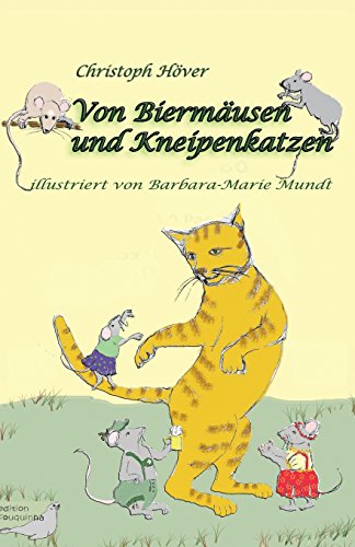 Stock image for Von Biermusen Und Kneipenkatzen: Hchste Verwunderliche Und Ziemlich Wahre Geschichten for sale by Revaluation Books