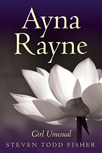 Beispielbild fr Ayna Rayne: Girl Unusual zum Verkauf von THE SAINT BOOKSTORE