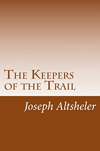 9781499700190: The Keepers of the Trail