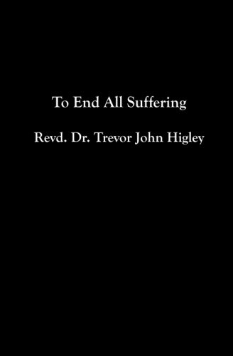 Stock image for To End All Suffering for sale by Revaluation Books