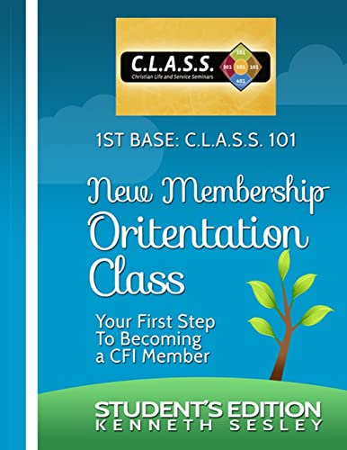Beispielbild fr 1ST BASE C.L.A.S.S. 101 Calvary Fellowship International's New Membership Orientation Class: Student's Edition zum Verkauf von THE SAINT BOOKSTORE