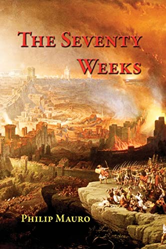 9781499703689: The Seventy Weeks: And the Great Tribulation