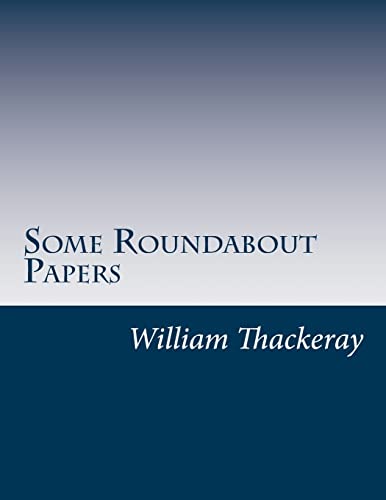 9781499703924: Some Roundabout Papers