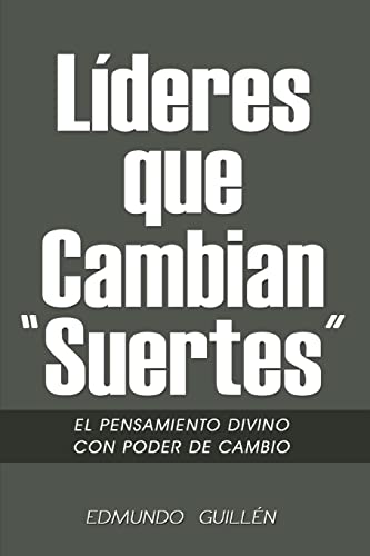 9781499708318: Lideres que Cambian Suertes: El Pensamiento Divino con Poder de Cambio (Spanish Edition)