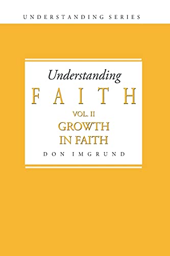 Beispielbild fr Understanding Faith Volume 2: Growth in Faith zum Verkauf von Lucky's Textbooks