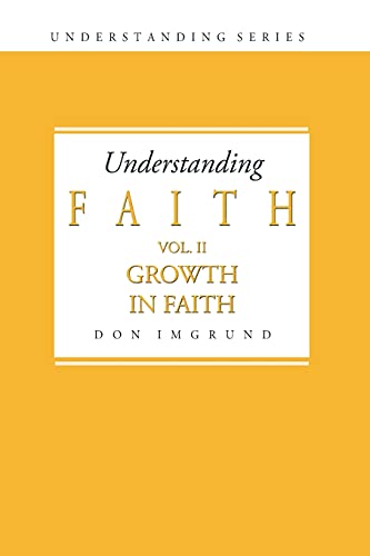 9781499708646: Understanding Faith Volume 2: Growth in Faith