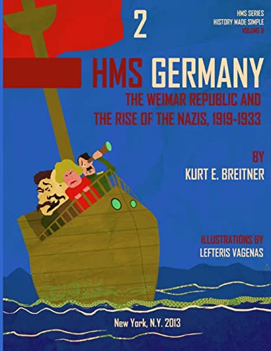 Beispielbild fr The Weimar Republic and the Rise of the Nazi's 1919-1933: History Made Simple Series (HMSS - Germany 1919-1933) (Volume 2) zum Verkauf von Poverty Hill Books