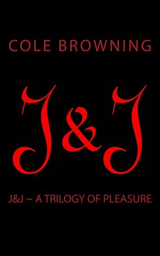 Beispielbild fr J&J: A Trilogy Of Pleasure zum Verkauf von Revaluation Books