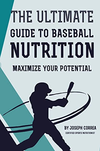 9781499711660: The Ultimate Guide to Baseball Nutrition: Maximize Your Potential
