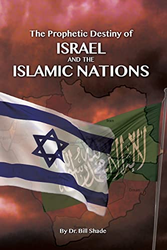 Stock image for The Prophetic Destiny of Israel and the Islamic Nations for sale by ZBK Books