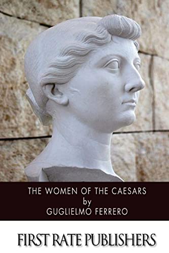 9781499718461: The Women of the Caesars