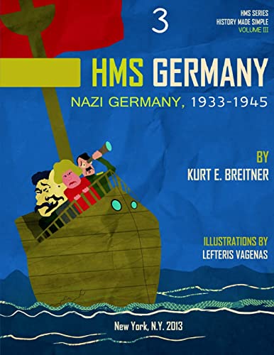 Stock image for Nazi Germany 1933 - 1945: History Made Simple Series (HMSS - Germany 1933 - 1945) (Volume 3) for sale by Poverty Hill Books