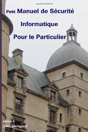 9781499722307: Petit Manuel de Scurit Informatique pour le Particulier