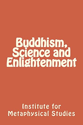 9781499724226: Buddhism, Science and Enlightenment