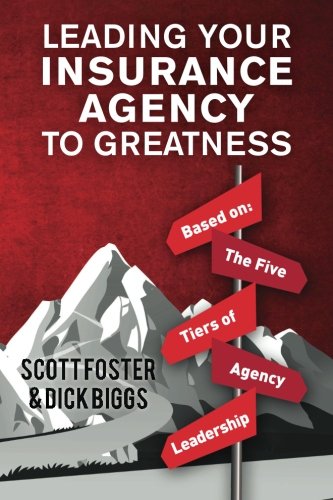 Beispielbild fr Leading Your Insurance Agency To Greatness: Based on: The Five Tiers Of Agency Leadership zum Verkauf von SecondSale