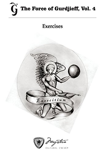 9781499733044: The Force of Gurdjieff, Vol. 4: Exercises: Volume 4