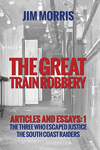 9781499733273: Great Train Robbery: Articles + Essays: 1: A Question of Alibi's + The Second Gang