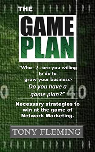 Beispielbild fr The Game Plan: Necessary strategies to win at the game of Network Marketing zum Verkauf von SecondSale