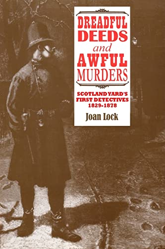 Imagen de archivo de Dreadful Deeds and Awful Murders: Scotland Yard's First Detectives 1829-1878 a la venta por ThriftBooks-Atlanta