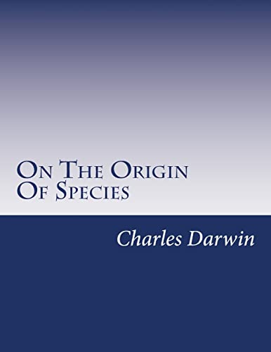 9781499737189: On The Origin Of Species: Or The Preservation Of Favoured Races In The Struggle For Life.