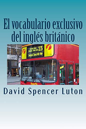 Beispielbild fr El vocabulario exclusivo del ingles britanico zum Verkauf von THE SAINT BOOKSTORE