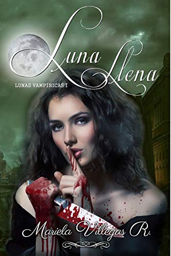 9781499741810: "Luna Llena": Lunas Vampricas Vol. 1: Volume 1