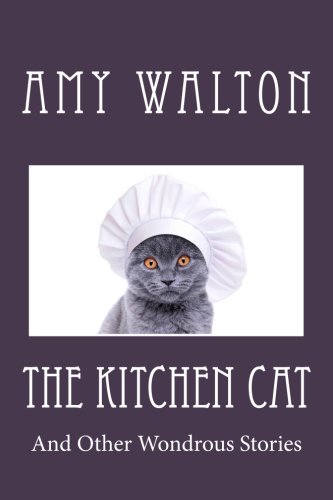9781499742749: The Kitchen Cat: And Other Wondrous Stories