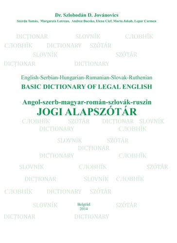 Stock image for Jogi Alapszotar: BASIC DICTIONARY OF LEGAL ENGLISH / Angol-szerb-magyar-roman-szlovak-ruszin for sale by Revaluation Books