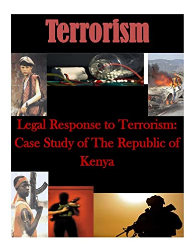 9781499743777: Legal Response to Terrorism: Case Study of The Republic of Kenya