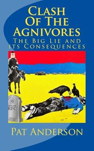 9781499747799: Clash Of The Agnivores: The Big Lie and its Consequences (The Neo-Gers Saga)