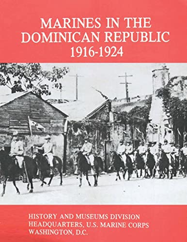 Imagen de archivo de Marines in the Dominican Republic, 1916-1924 a la venta por Rosario Beach Rare Books