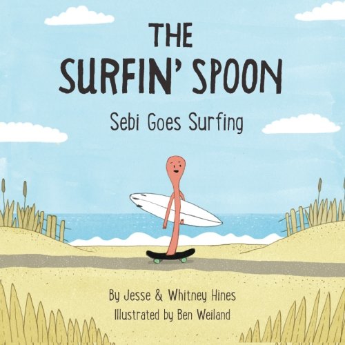 Stock image for The Surfin' Spoon: Sebi Goes Surfing for sale by ThriftBooks-Dallas