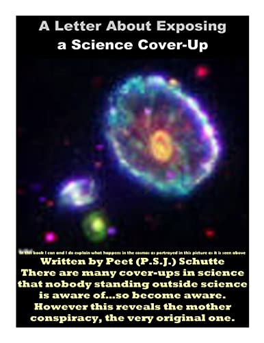 Stock image for A Letter About Exposing a Science Cover-Up: The Exposing of a Science Conspiracy for sale by Lucky's Textbooks