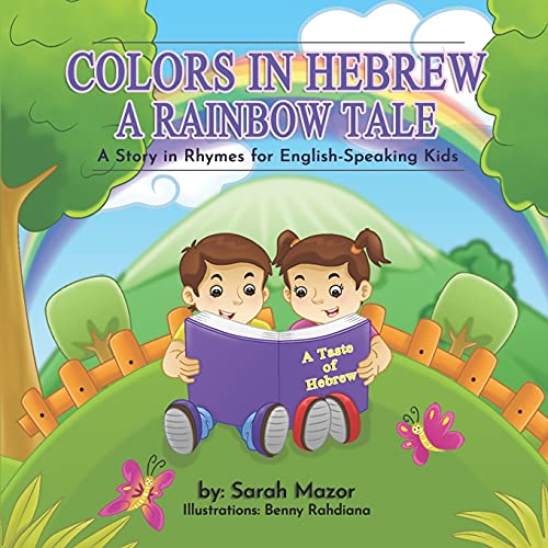 Beispielbild fr Colors in Hebrew: a Rainbow Tale : A Story in Rhymes for English Speaking Kids zum Verkauf von Better World Books