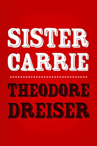 9781499764086: Sister Carrie: Original and Unabridged