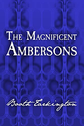 Stock image for The Magnificent Ambersons: Original and Unabridged for sale by THE SAINT BOOKSTORE