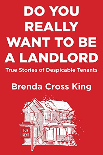 Stock image for Do You Really Want To Be A Landlord: True Stories of Despicable Tenants for sale by THE SAINT BOOKSTORE