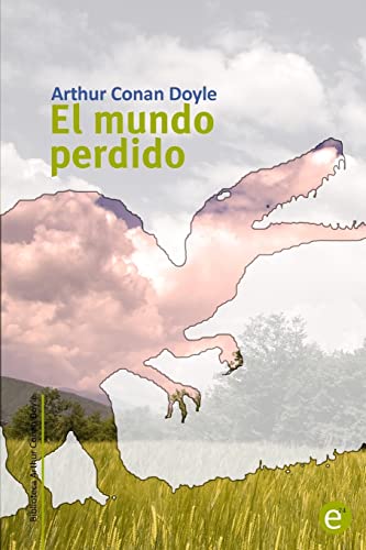 9781499765632: El mundo perdido: Volume 5 (Biblioteca Arthur Conan Doyle)