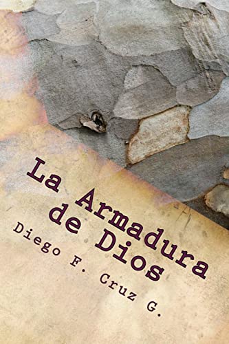 9781499765809: La Armadura de Dios: Un curso prctico que ayuda a usar nuestras armas espirituales bien y continuamente: Volume 1 (Manuales de Estudio Bblico Cruz)