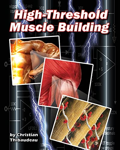 9781499766073: High-Threshold Muscle Building