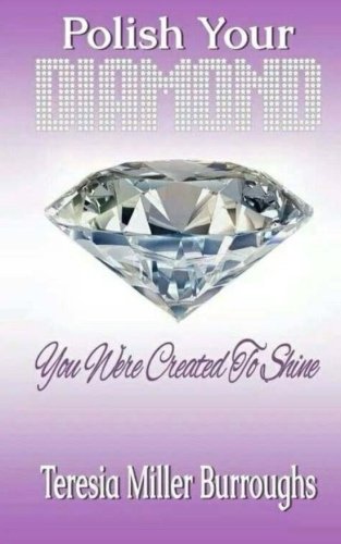9781499772333: Polish Your Diamond: You Were Created to Shine